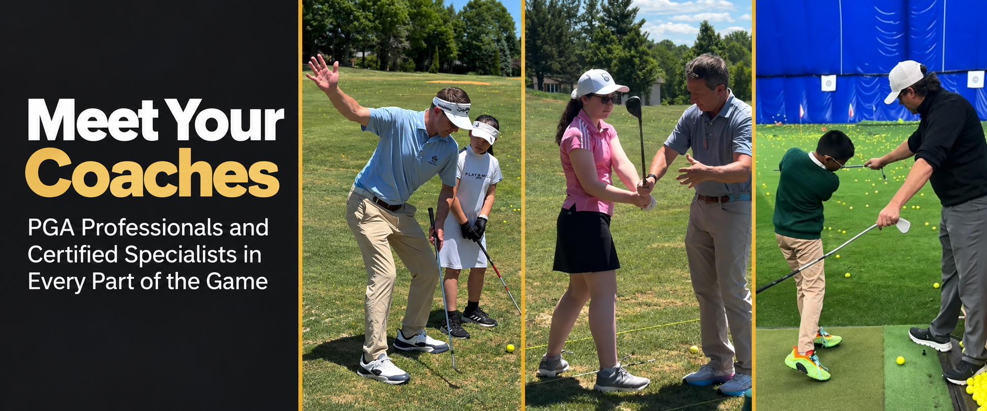 Coaches work with junior golfers outdoors and inside The Golf Dome. PGA Professionals and Certified Specialists in Every Part of the Game.