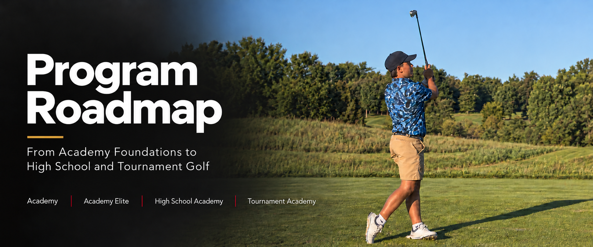 A junior golfer completes a swing on the course. From Academy Foundations to High School and Tournament Golf. Academy, Academy Elite, High School Academy, and Tournament Academy.